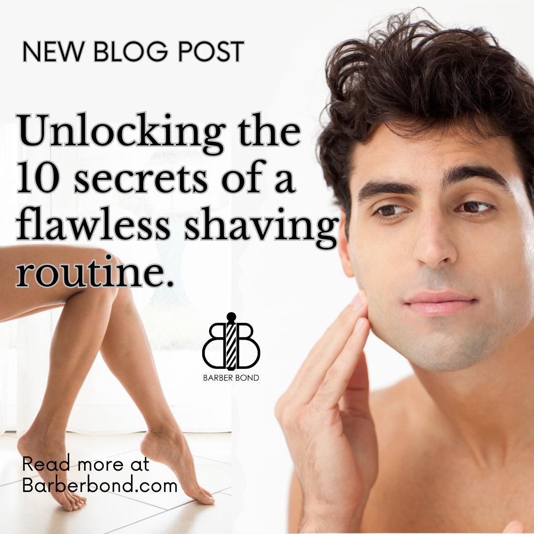 Unlocking the Secrets of Shaving Your Ultimate Guide to Perfecting Yo